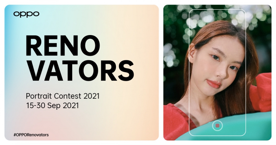 ออปโป้ ท้าสายพอร์ตเทรตสาวก OPPO Reno6 Series 5G ในกิจกรรม “OPPO Renovators Portrait Contest 2021” ชวนถ่ายวิดีโอหรือภาพพอร์ตเทรต ให้ “Romance” ที่สุดในแบบคุณ ลุ้นเป็นเจ้าของ “OPPO Reno6 5G” รุ่นใหม่ก่อนใคร